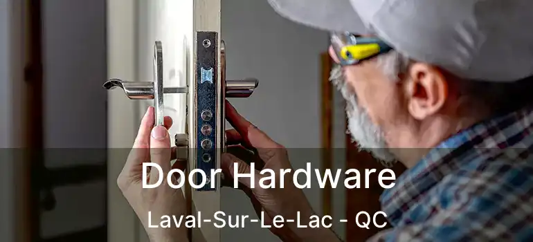  Door Hardware Laval-Sur-Le-Lac - QC