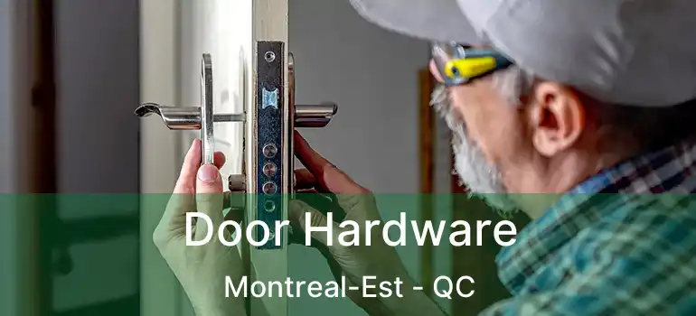  Door Hardware Montreal-Est - QC