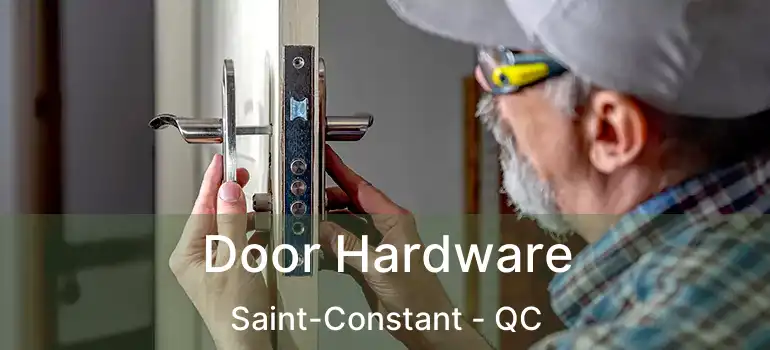  Door Hardware Saint-Constant - QC