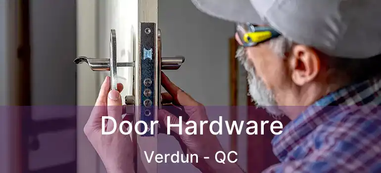  Door Hardware Verdun - QC