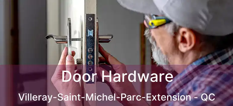  Door Hardware Villeray-Saint-Michel-Parc-Extension - QC