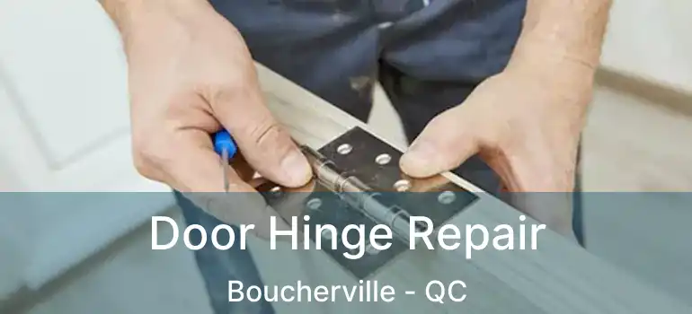  Door Hinge Repair Boucherville - QC
