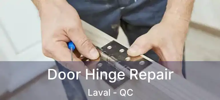  Door Hinge Repair Laval - QC