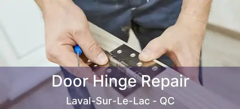  Door Hinge Repair Laval-Sur-Le-Lac - QC