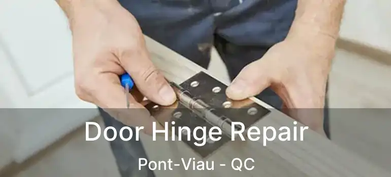  Door Hinge Repair Pont-Viau - QC