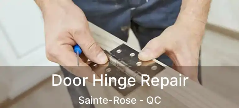  Door Hinge Repair Sainte-Rose - QC