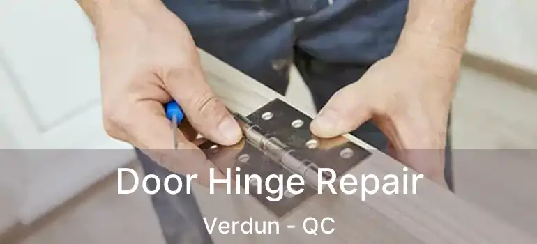  Door Hinge Repair Verdun - QC