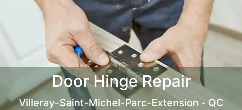  Door Hinge Repair Villeray-Saint-Michel-Parc-Extension - QC