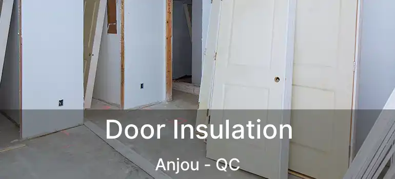  Door Insulation Anjou - QC
