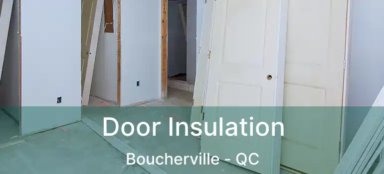  Door Insulation Boucherville - QC