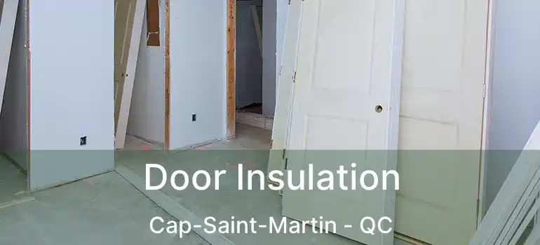  Door Insulation Cap-Saint-Martin - QC