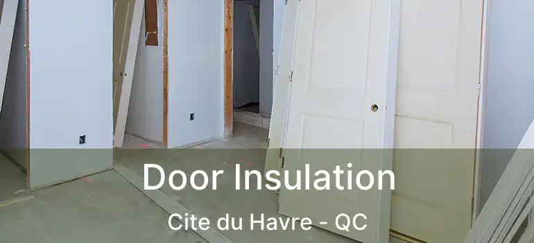  Door Insulation Cite du Havre - QC
