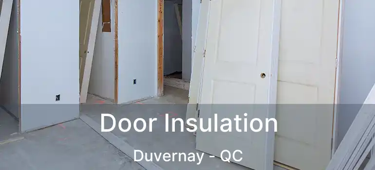  Door Insulation Duvernay - QC