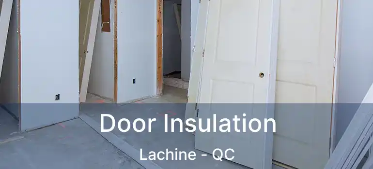  Door Insulation Lachine - QC