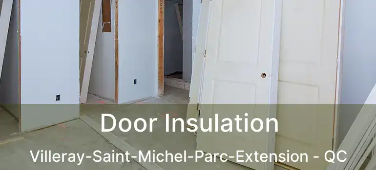  Door Insulation Villeray-Saint-Michel-Parc-Extension - QC