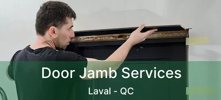  Door Jamb Services Laval - QC