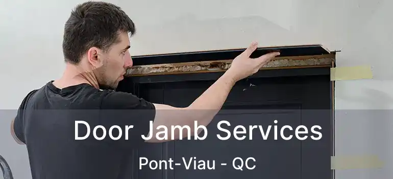  Door Jamb Services Pont-Viau - QC