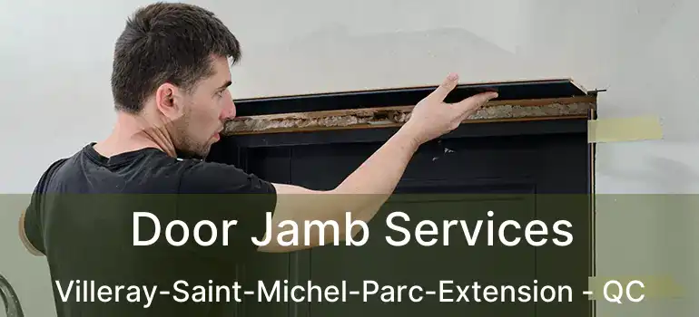  Door Jamb Services Villeray-Saint-Michel-Parc-Extension - QC