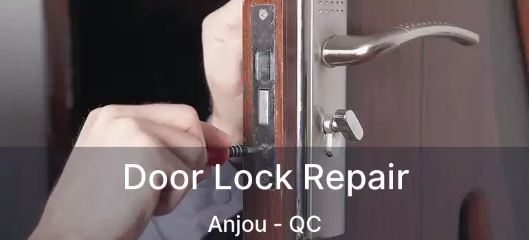  Door Lock Repair Anjou - QC