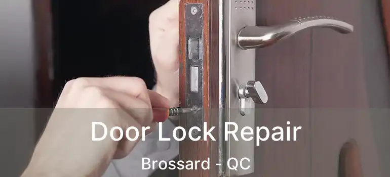  Door Lock Repair Brossard - QC