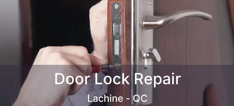  Door Lock Repair Lachine - QC