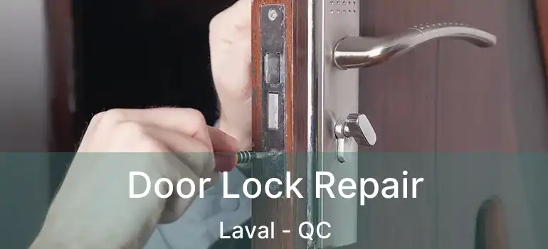  Door Lock Repair Laval - QC