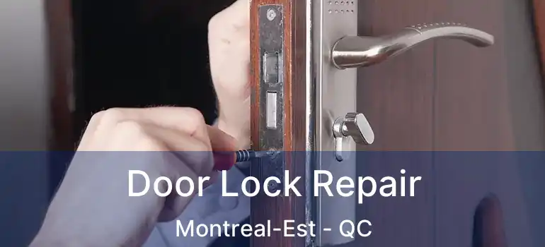  Door Lock Repair Montreal-Est - QC