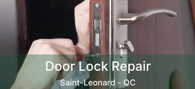  Door Lock Repair Saint-Leonard - QC