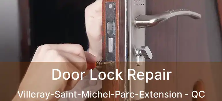  Door Lock Repair Villeray-Saint-Michel-Parc-Extension - QC
