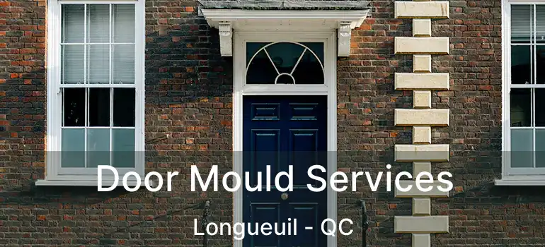  Door Mould Services Longueuil - QC