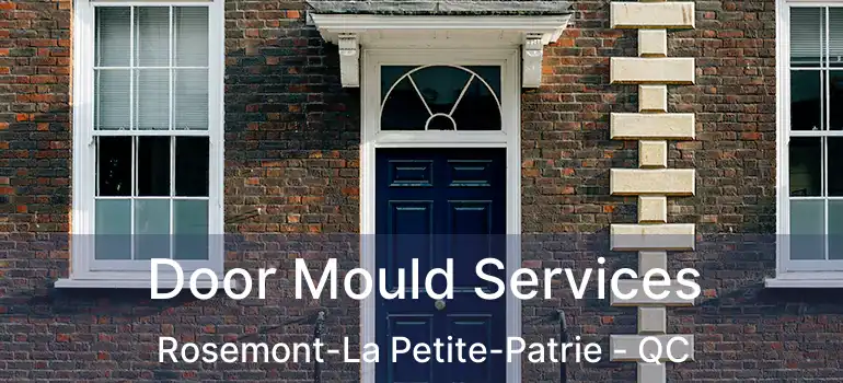  Door Mould Services Rosemont-La Petite-Patrie - QC