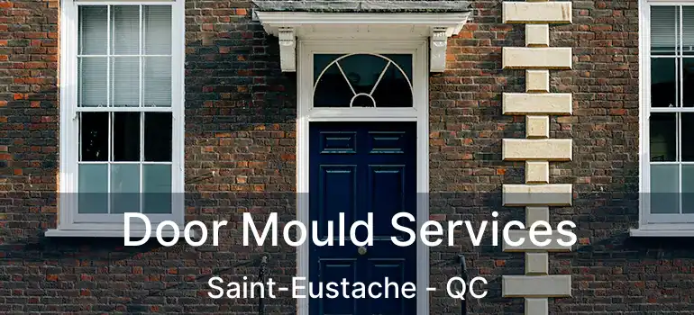 Door Mould Services Saint-Eustache - QC