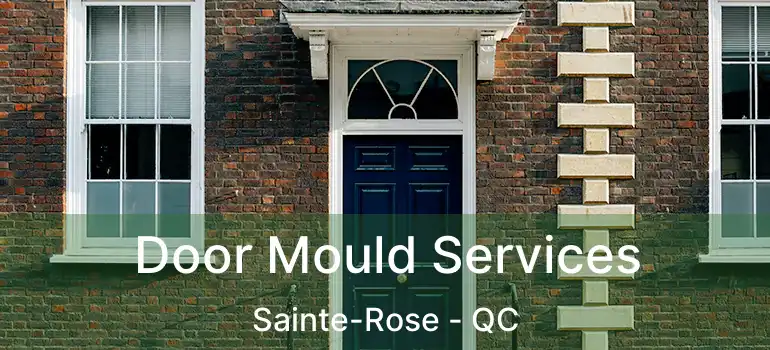  Door Mould Services Sainte-Rose - QC