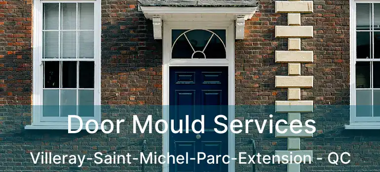  Door Mould Services Villeray-Saint-Michel-Parc-Extension - QC