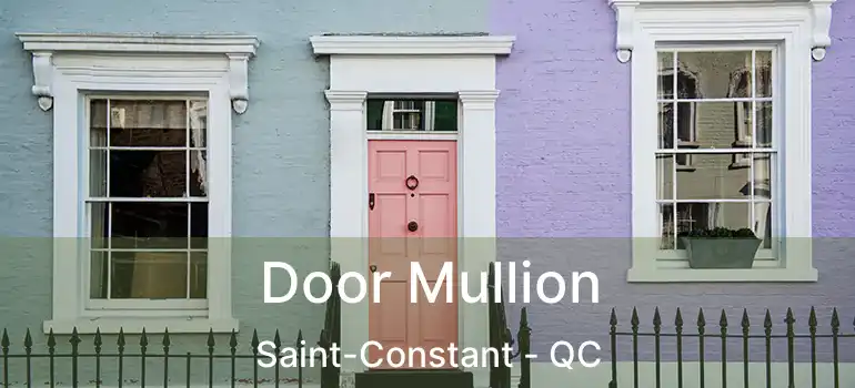  Door Mullion Saint-Constant - QC