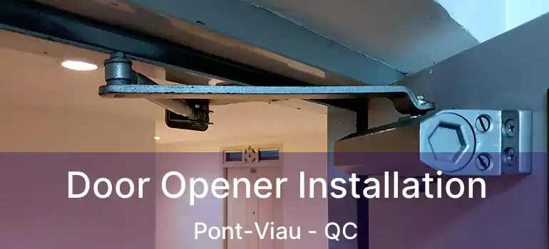 Door Opener Installation Pont-Viau - QC