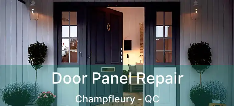  Door Panel Repair Champfleury - QC