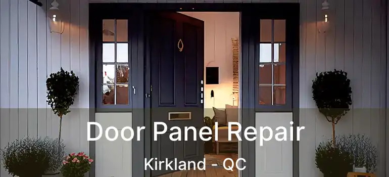  Door Panel Repair Kirkland - QC