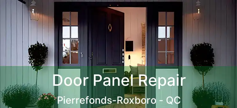  Door Panel Repair Pierrefonds-Roxboro - QC