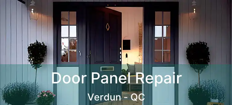  Door Panel Repair Verdun - QC