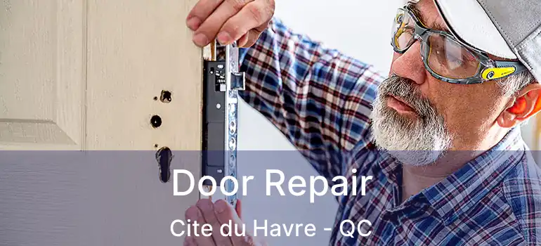  Door Repair Cite du Havre - QC