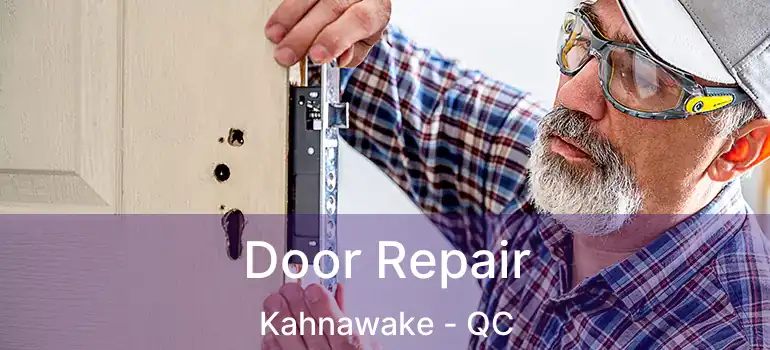  Door Repair Kahnawake - QC
