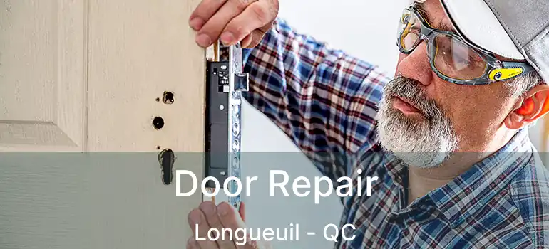  Door Repair Longueuil - QC