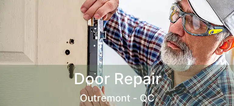  Door Repair Outremont - QC