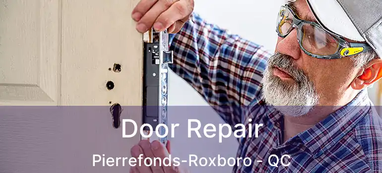  Door Repair Pierrefonds-Roxboro - QC