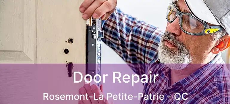  Door Repair Rosemont-La Petite-Patrie - QC