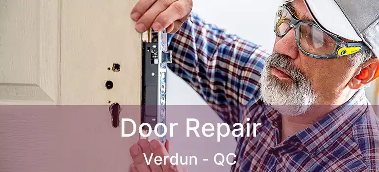  Door Repair Verdun - QC