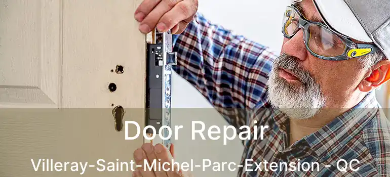  Door Repair Villeray-Saint-Michel-Parc-Extension - QC