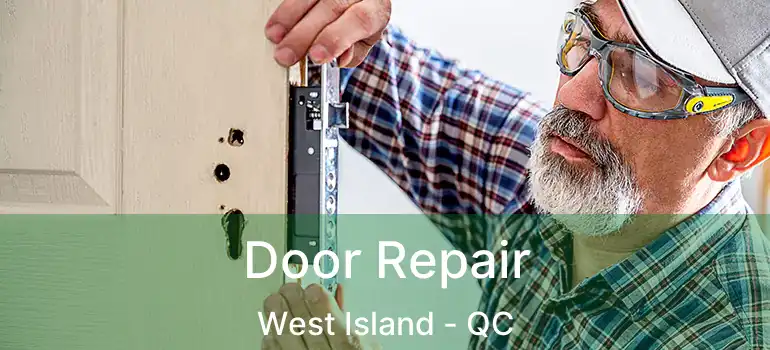  Door Repair West Island - QC