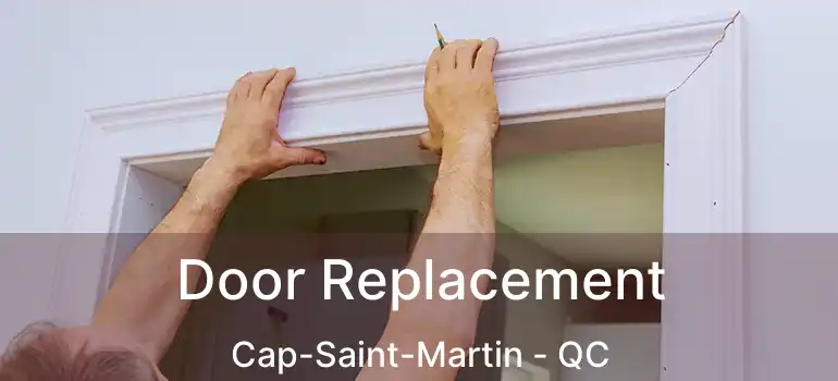 Door Replacement Cap-Saint-Martin - QC